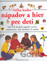 Veľká kniha nápadov a hier pre deti