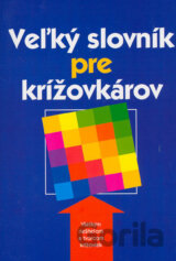 Veľký slovník pre krížovkárov