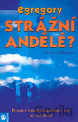 Strážní andělé? Egregory