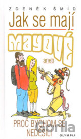 Jak se mají Mayové aneb proč bychom se neděsili