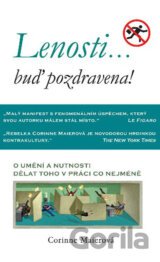 Lenosti... buď pozdravena!