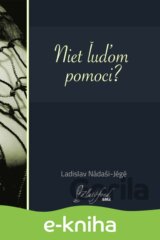 Niet ľuďom pomoci?