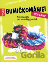 Gumičkománie! Doplňky