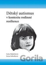 Dětský autismus v kontextu rodinné resilience