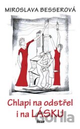 Chlapi na odstřel i na lásku