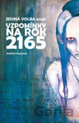 Jediná volba aneb vzpomínky na rok 2165