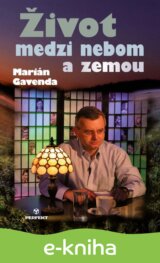 Život medzi nebom a zemou
