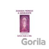 Záhada nemoci a uzdravení