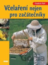 Včelaření nejen pro začátečníky
