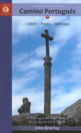 A Pilgrim's Guide to the Camino Portugués