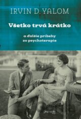 Všetko trvá krátko