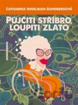 Půjčiti stříbro, loupiti zlato