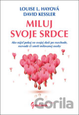 Miluj svoje srdce