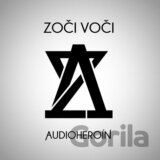 Zoči Voči: Audioheroín