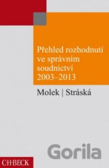 Přehled rozhodnutí ve správním soudnictví 2003 - 2013