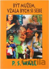 Být mužem, vzala bych si sebe