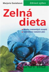 Zelná dieta : mnoho rozmanitých receptů : sedmidenní redukční plán