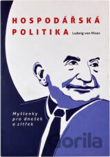 Hospodářská politika : myšlenky pro dnešek a zítřek