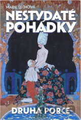 Nestydaté pohádky : druhá porce