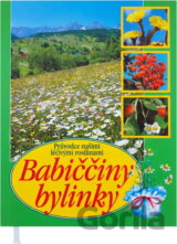 Babiččiny bylinky : průvodce našimi léčivými rostlinami