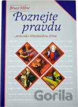 Poznejte pravdu : průvodce křesťanskou vírou