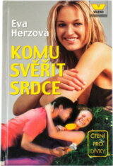 Komu svěřit srdce