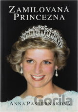 Zamilovaná princezna : biografie princezny Diany