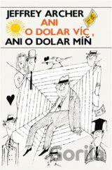 Ani o dolar víc, ani o dolar míň
