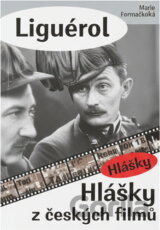 Liguére!, aneb, Hlášky z českých filmů