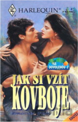 Jak si vzít kovboje : tři romantické příběhy
