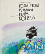 Podivuhodné vyprávění bývalého piráta Kolíska