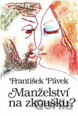 Manželství na zkoušku?