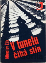 V tunelu číhá stín