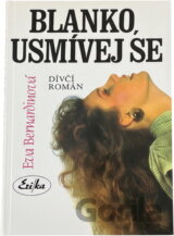 Blanko, usmívej se : Dívčí román