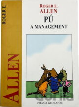 Pú a management : neobyčejně důležitý Medvěd a jeho přátelé jsou zasvěceni do neobyčejně důležité problematiky