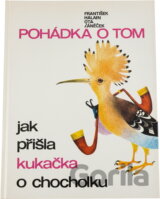 Pohádka o tom, jak přišla kukačka o chocholku