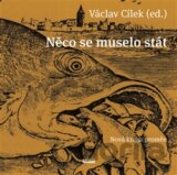 Něco se muselo stát