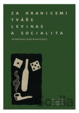 Za hranicemi tváře. Levinas a socialita