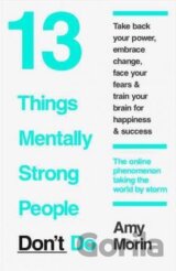 13 Things Mentally Strong People Don't Do