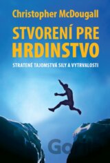 Stvorení pre hrdinstvo