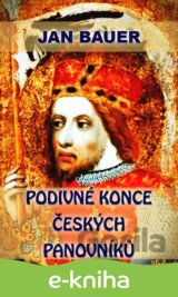 Podivné konce českých panovníků