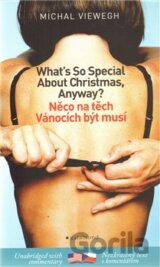 Něco na těch Vánocích být musí / What´s So Special about Christmas