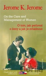 O tom, jak pečovat o ženy a jak je zvládnout / On the Care and Management of Women
