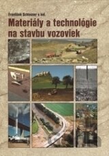 Materiály a technológie na stavbu vozoviek
