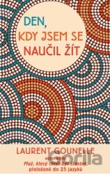 Den, kdy jsem se naučil žít