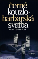 Černé kouzlo ; Barbarská svatba