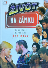 Život na zámku : podle stejnojmenného televizního seriálu : dokončení, happy end