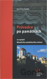 Průvodce po památkách : ve správě Národního památkového ústavu