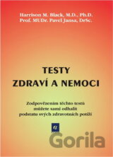 Testy zdraví a nemoci : zodpovězením těchto testů můžete sami odhalit podstatu svých zdravotních potíží