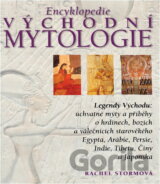 Encyklopedie východní mytologie : legendy Východu: mýty a příběhy o hrdinech, bozích a válečnících starověkého Egypta, Arábie, Persie, Indie, Tibetu, Číny a Japonska